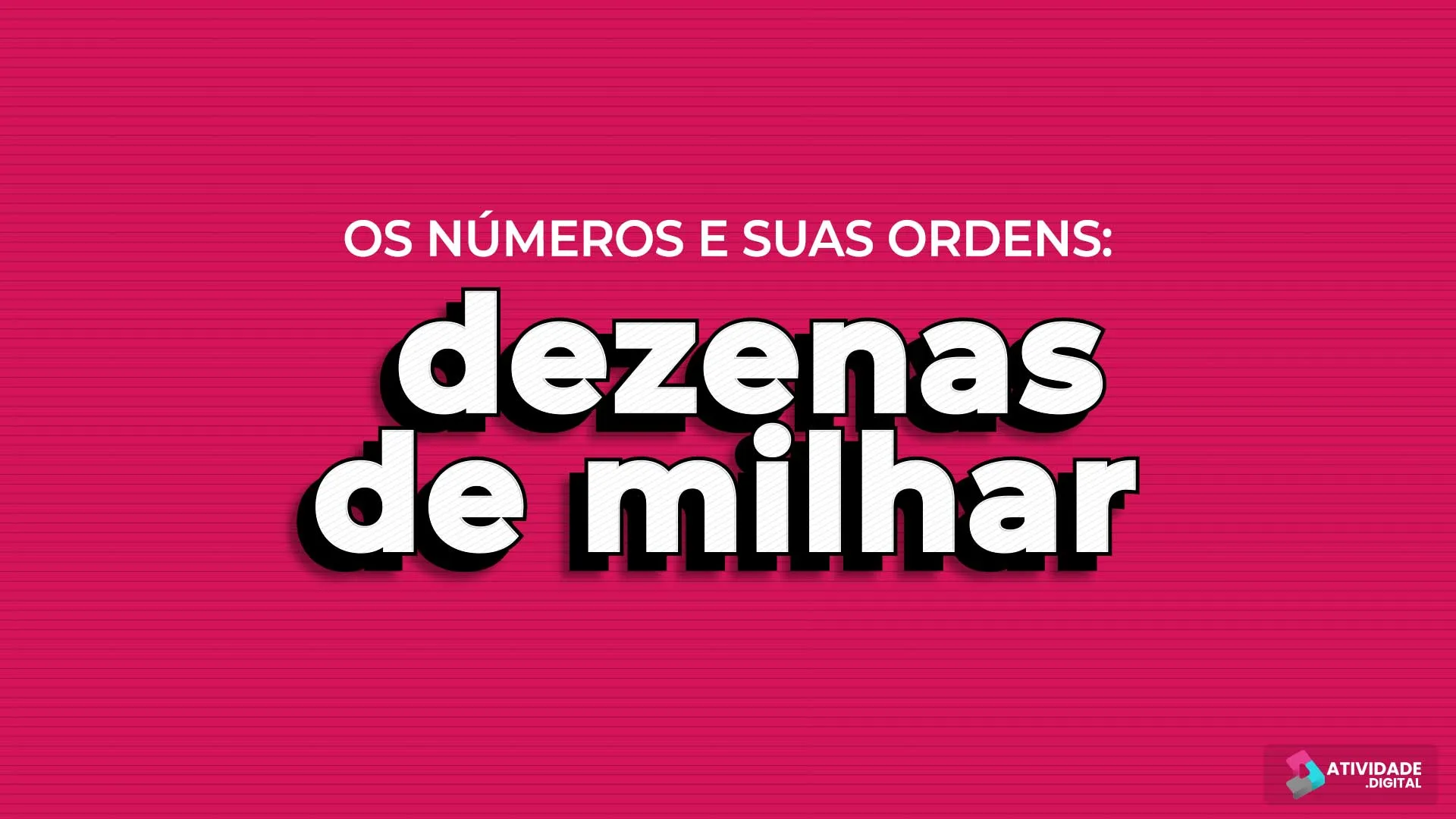 Atividade Digital Os N Meros E Suas Ordens Dezenas De Milhar P Gina