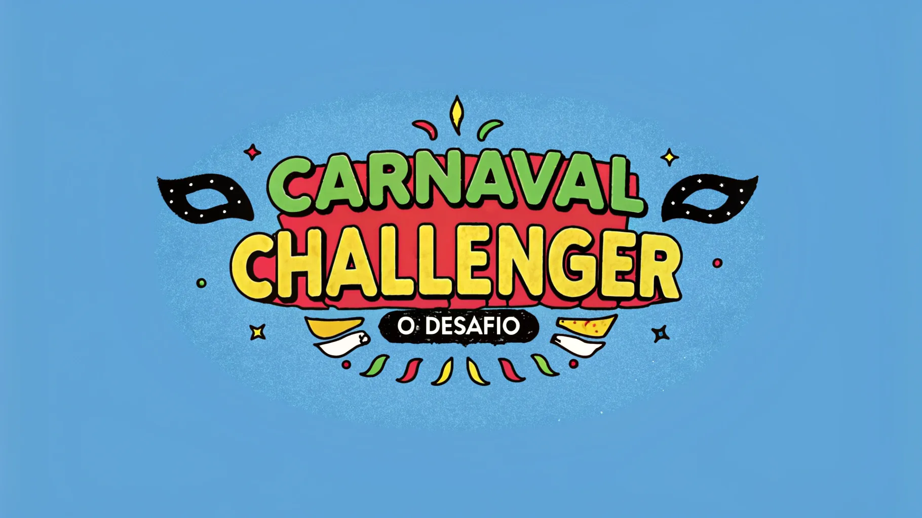 Carnaval Challenger: O desafio