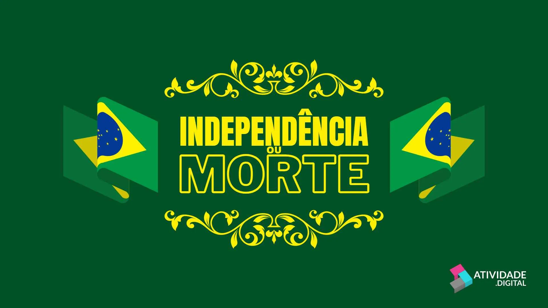 Independência ou Morte