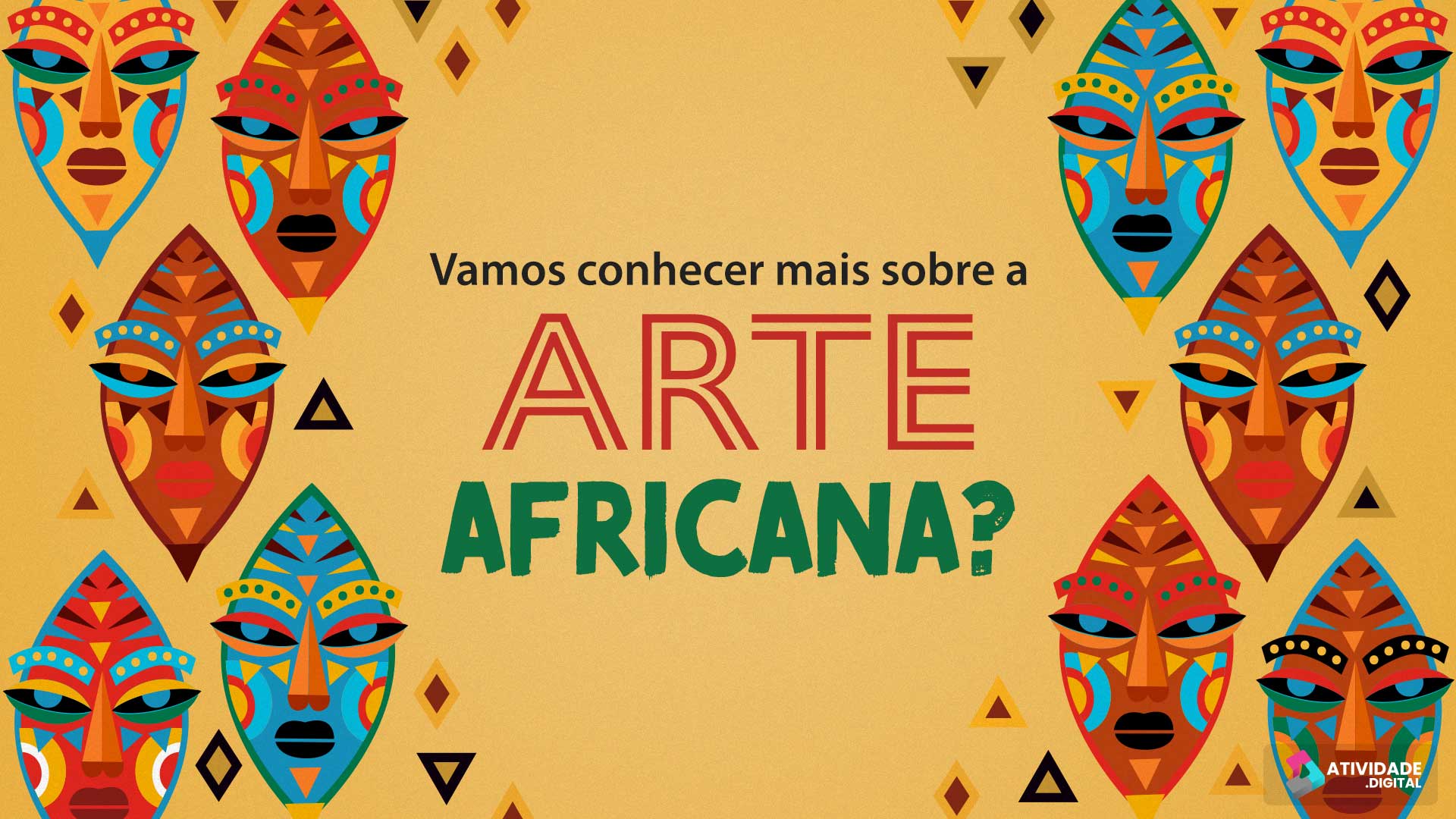 Vamos conhecer mais sobre a Arte Africana ?
