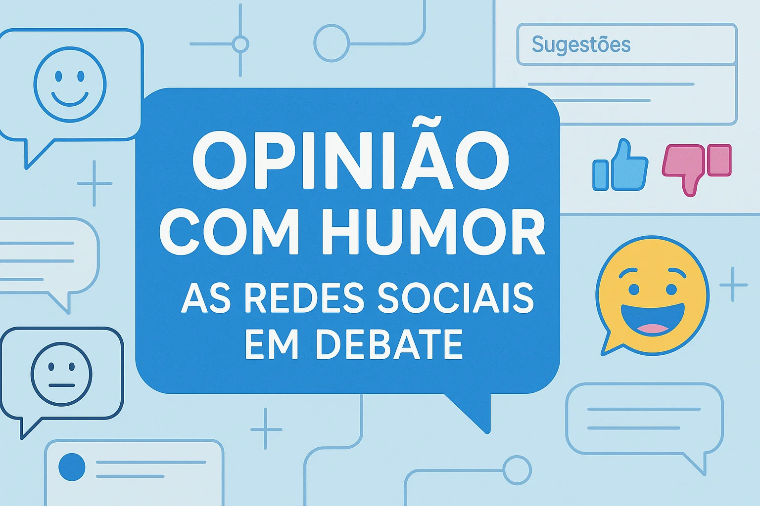 Opinião com Humor: As Redes Sociais em Debate
