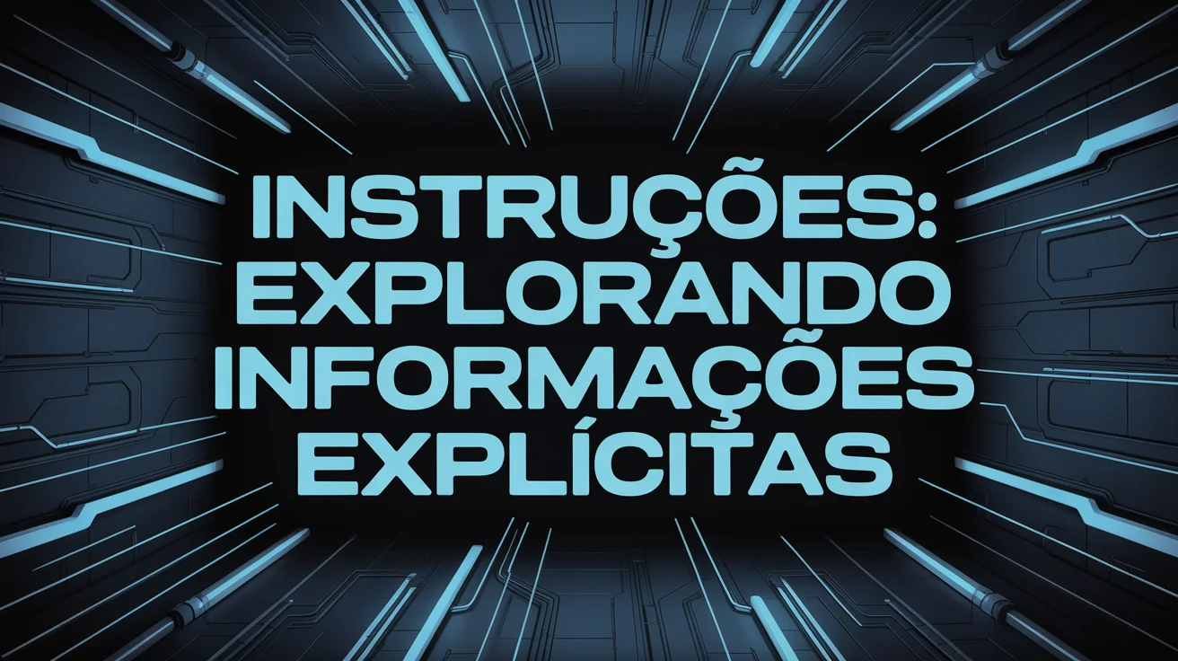 Instruções: Explorando Informações Explícitas