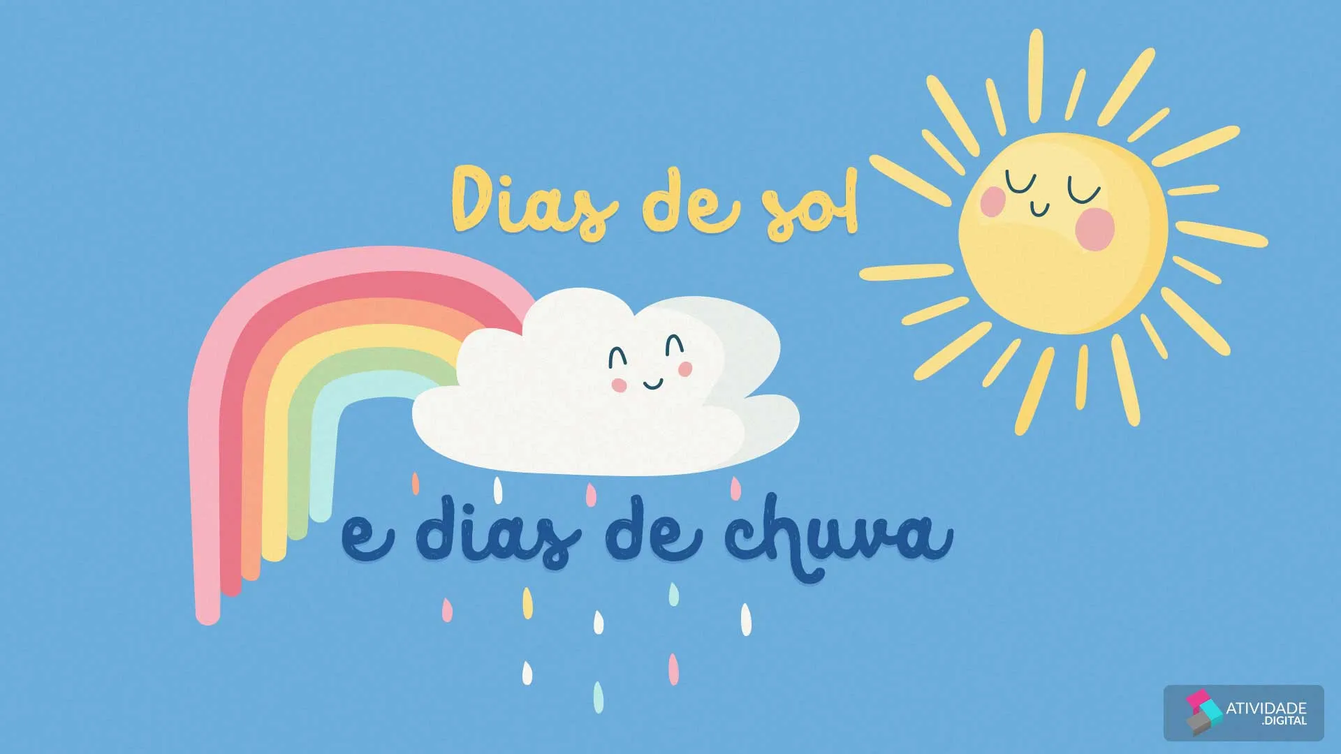 Dias de sol e dias de chuva