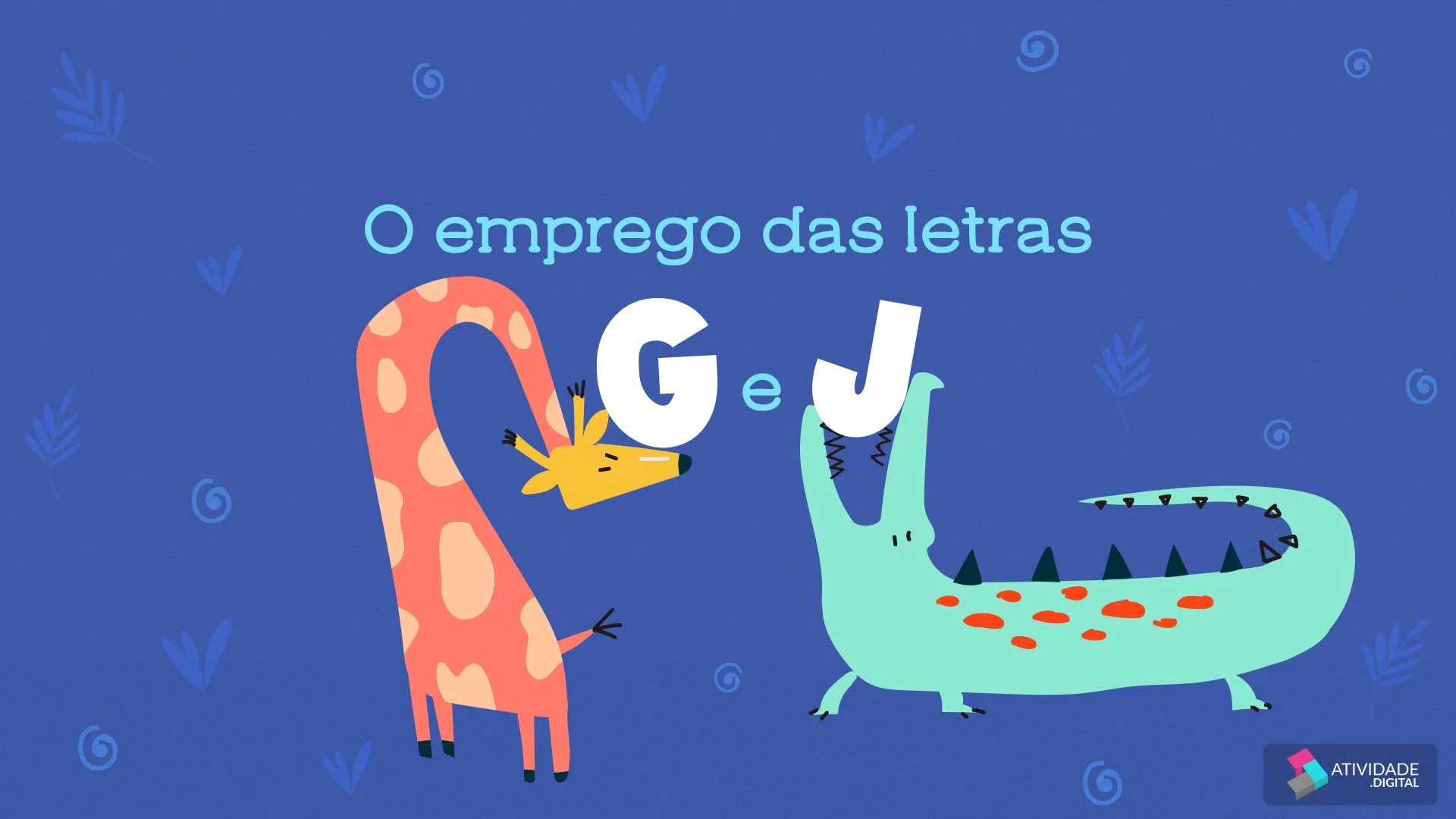 O emprego das letras G e J