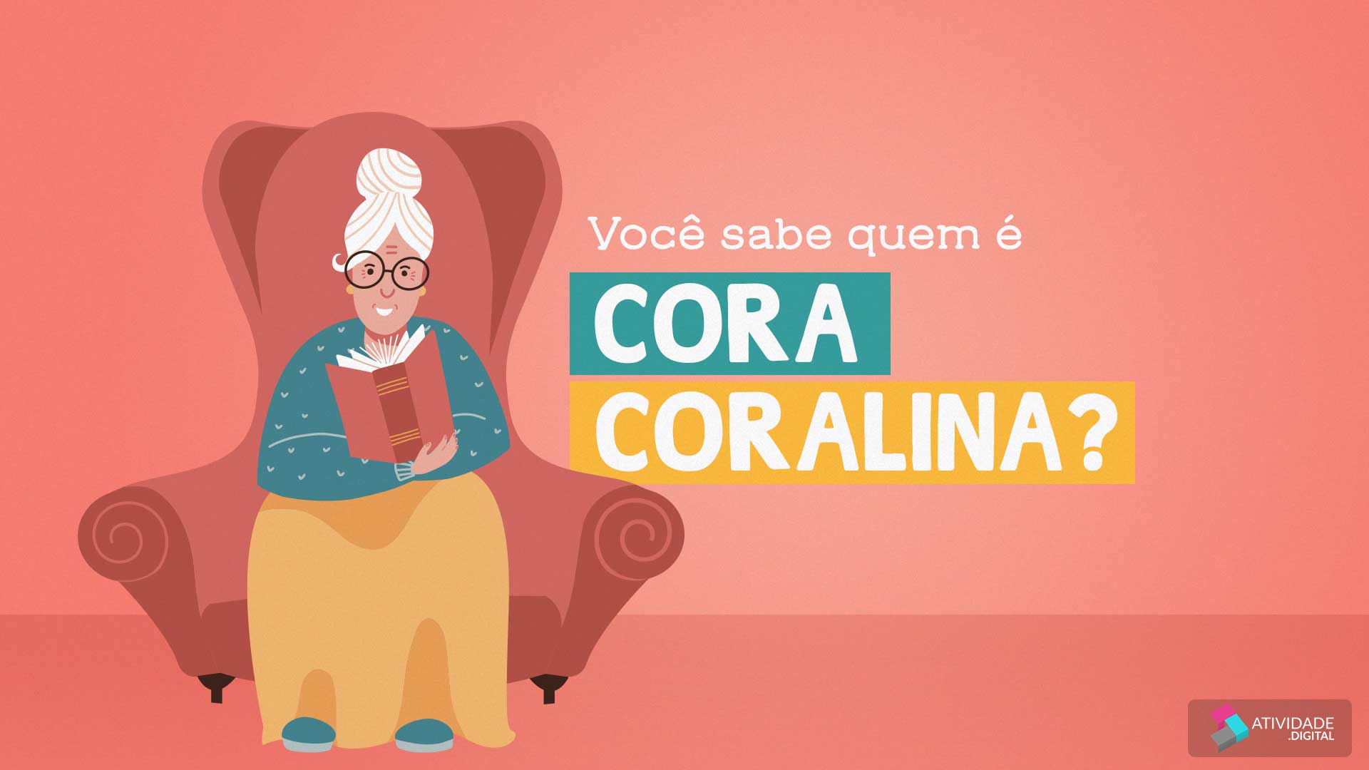 Você sabe quem é Cora Coralina?