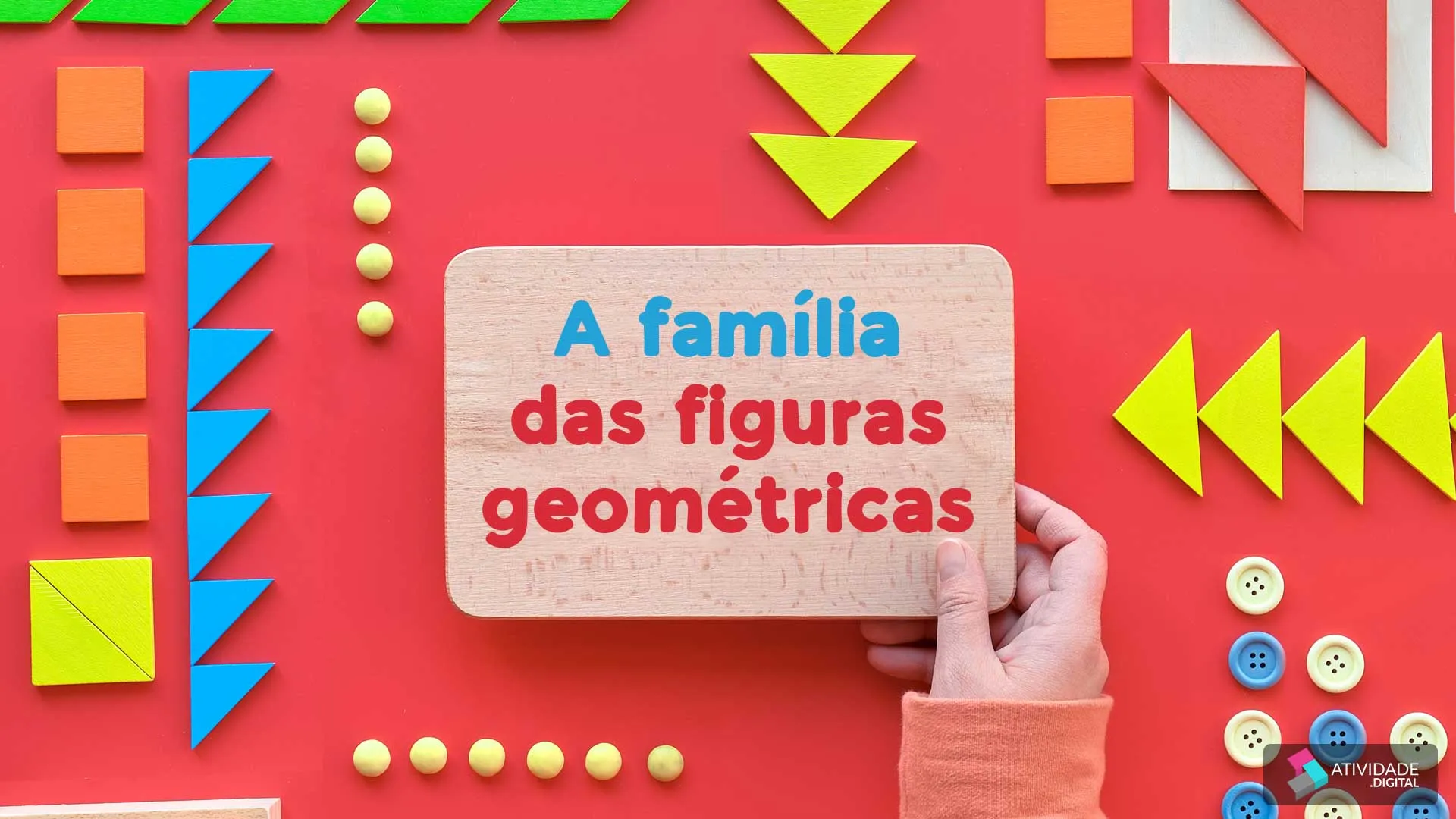 A família das figuras geométricas