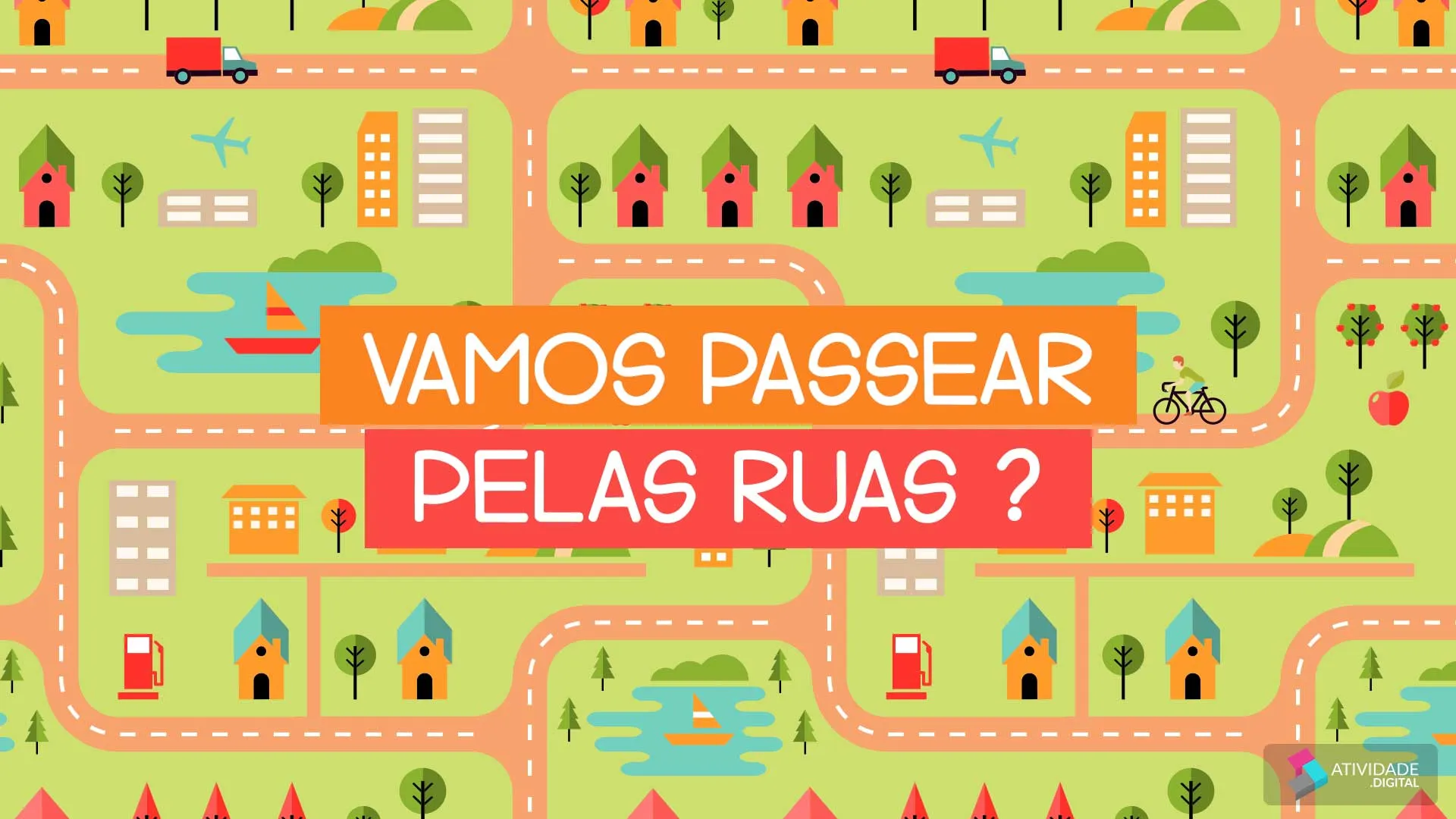 Vamos passear pelas ruas?