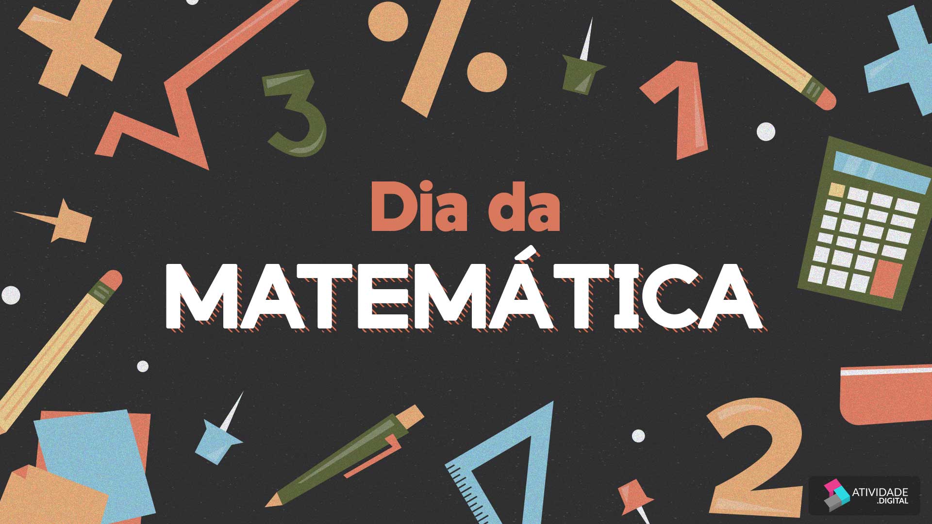 6 de Maio: Dia da Matemática