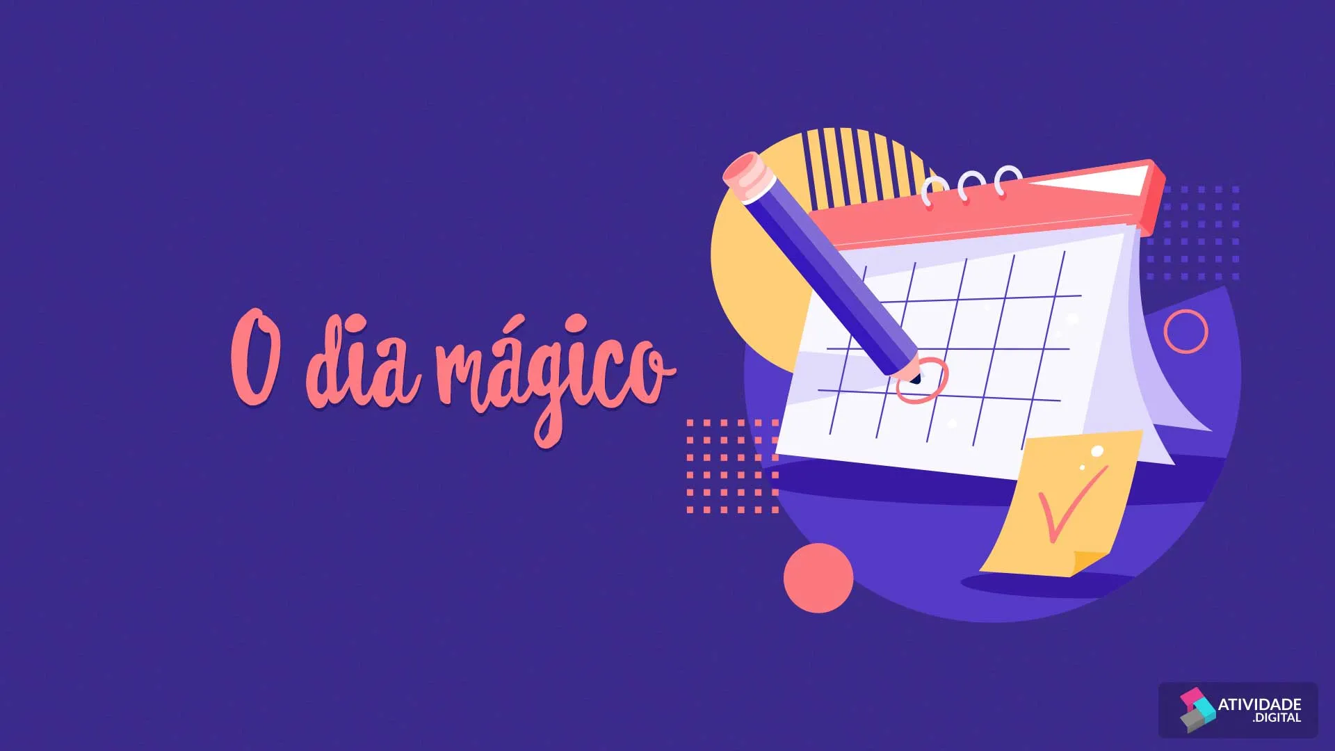 O dia mágico 