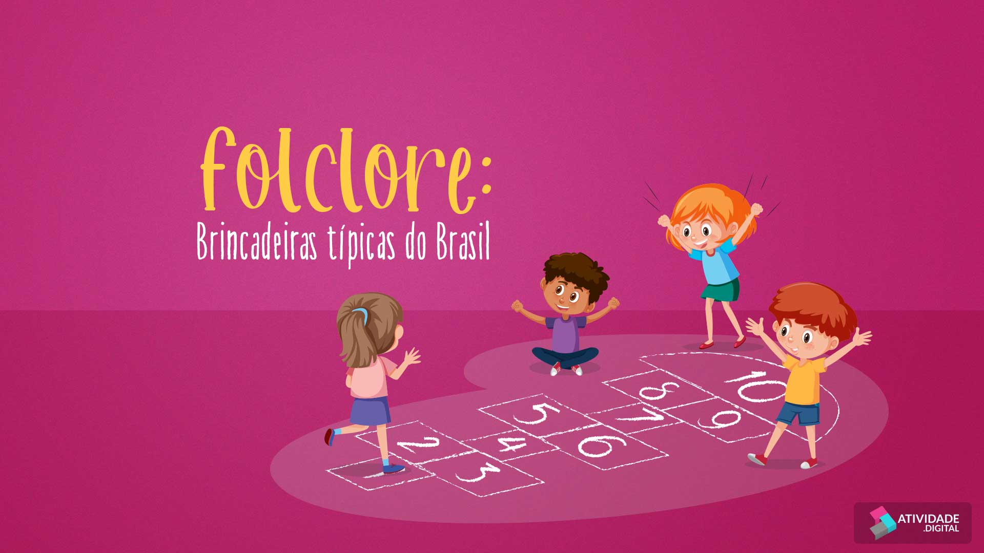 Folclore: Brincadeiras típicas do Brasil