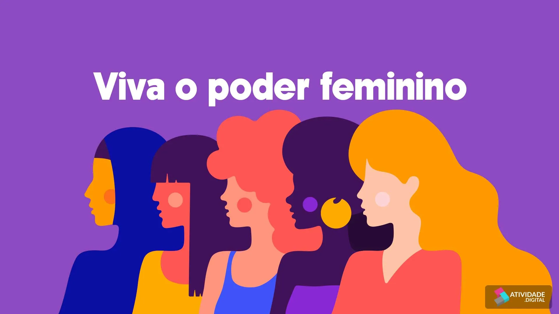 Viva o poder feminino