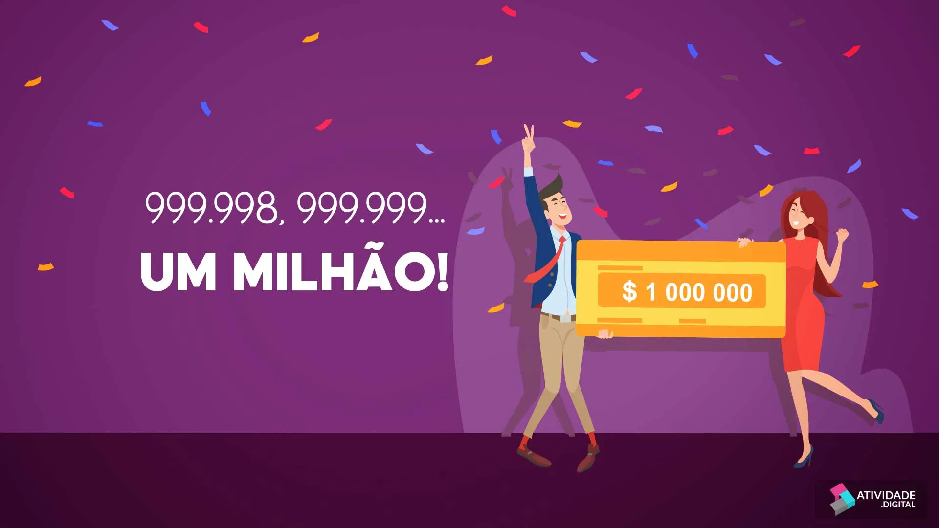 999.998, 999.999... Um Milhão!