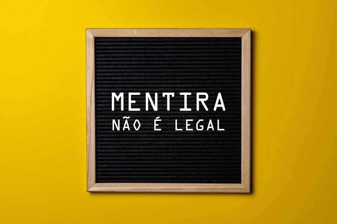 Mentira não é legal!