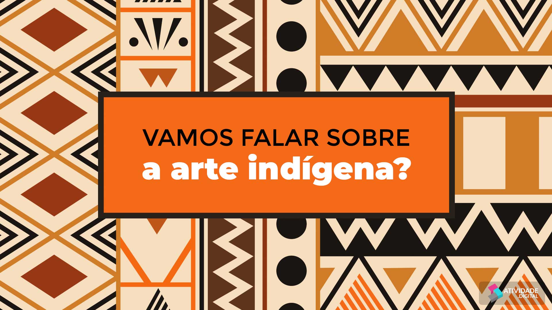 Vamos falar sobre a arte indígena?