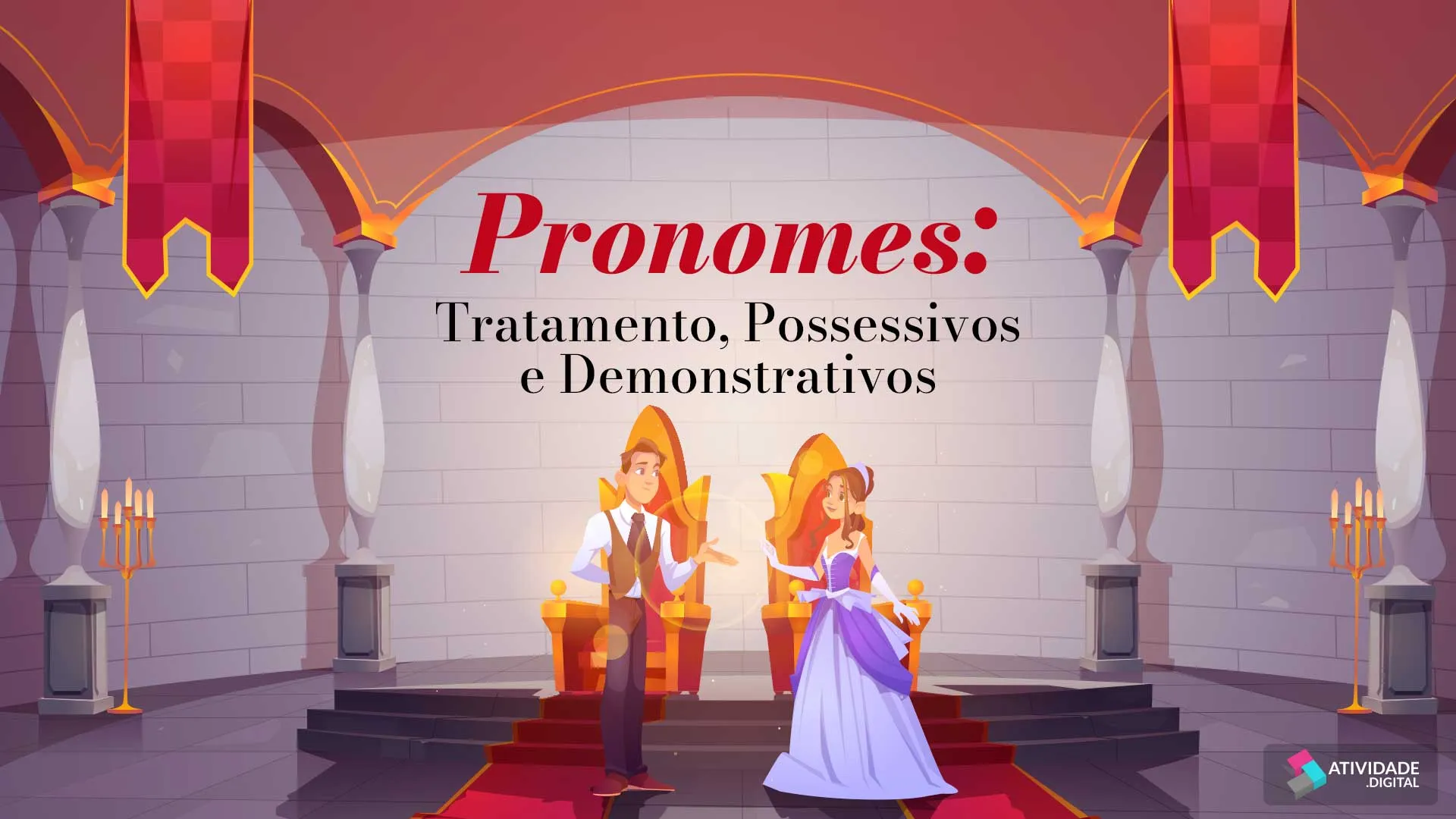 Pronomes: Tratamento, Possessivos e Demonstrativos