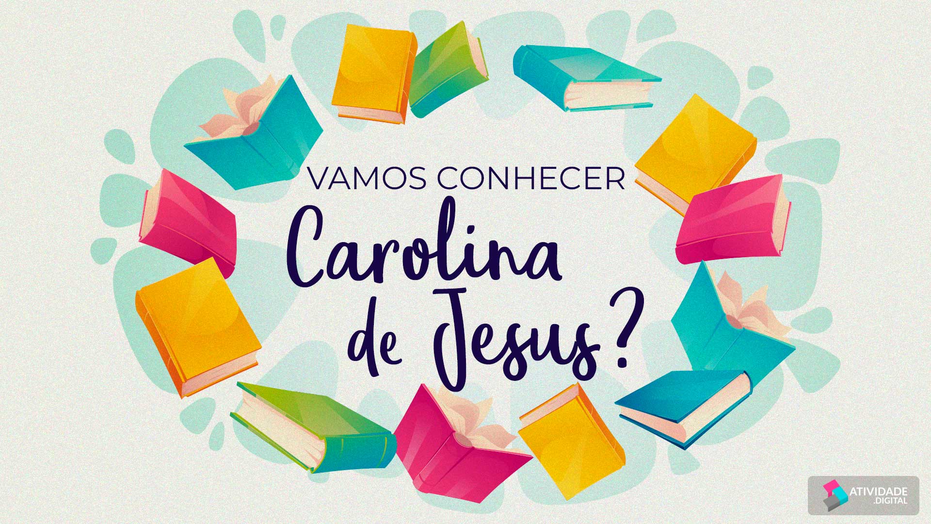 Vamos conhecer Carolina de Jesus?