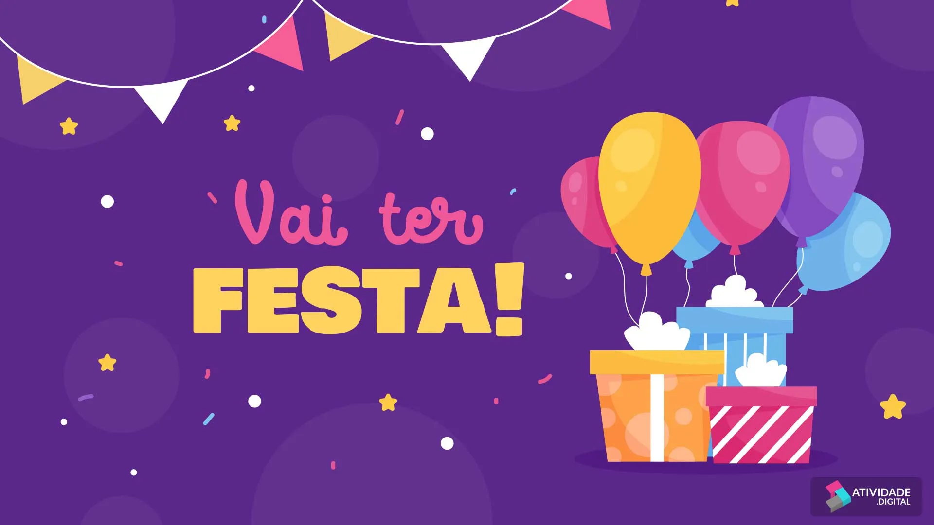 Vai ter festa!