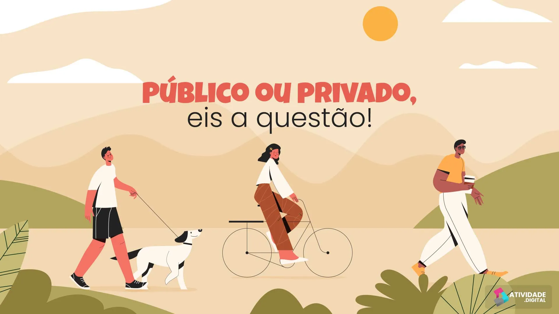 Público ou privado, eis a questão!