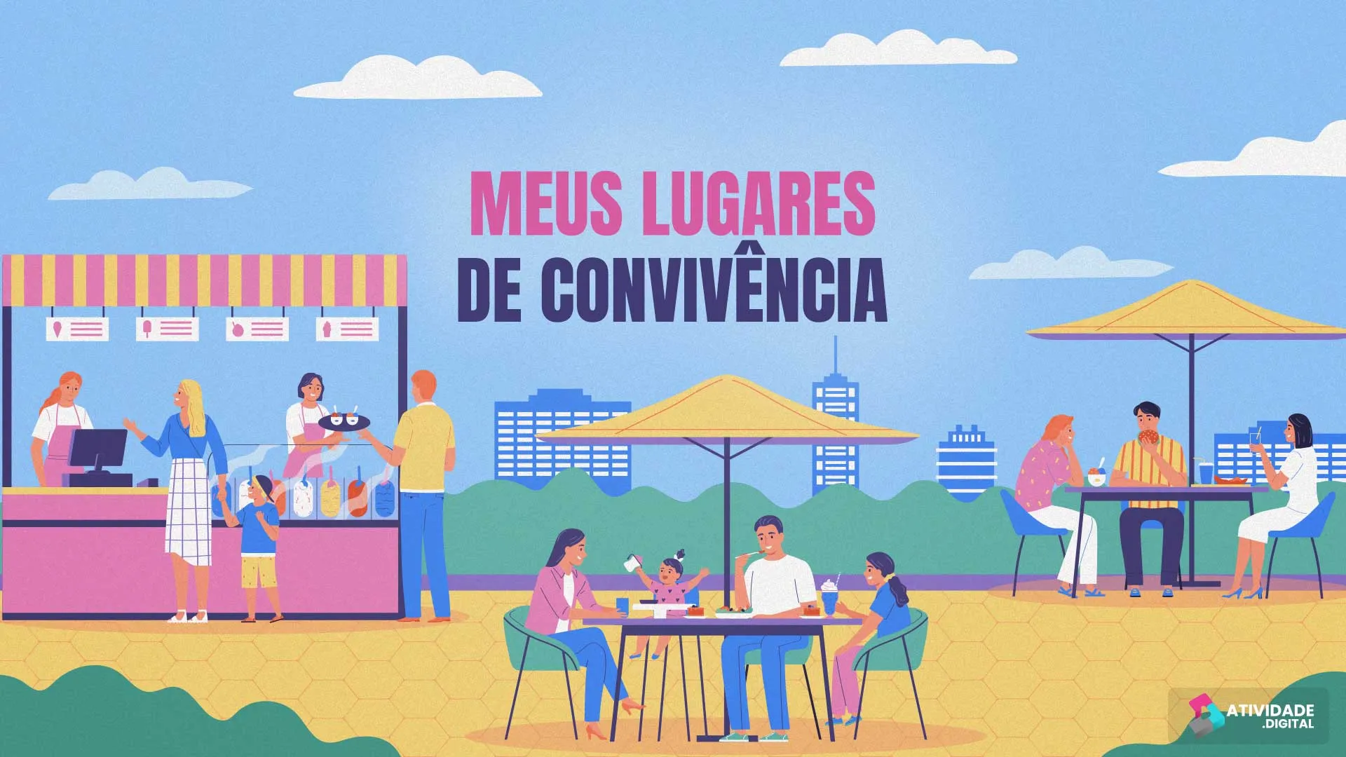 MEUS LUGARES DE CONVIVÊNCIA