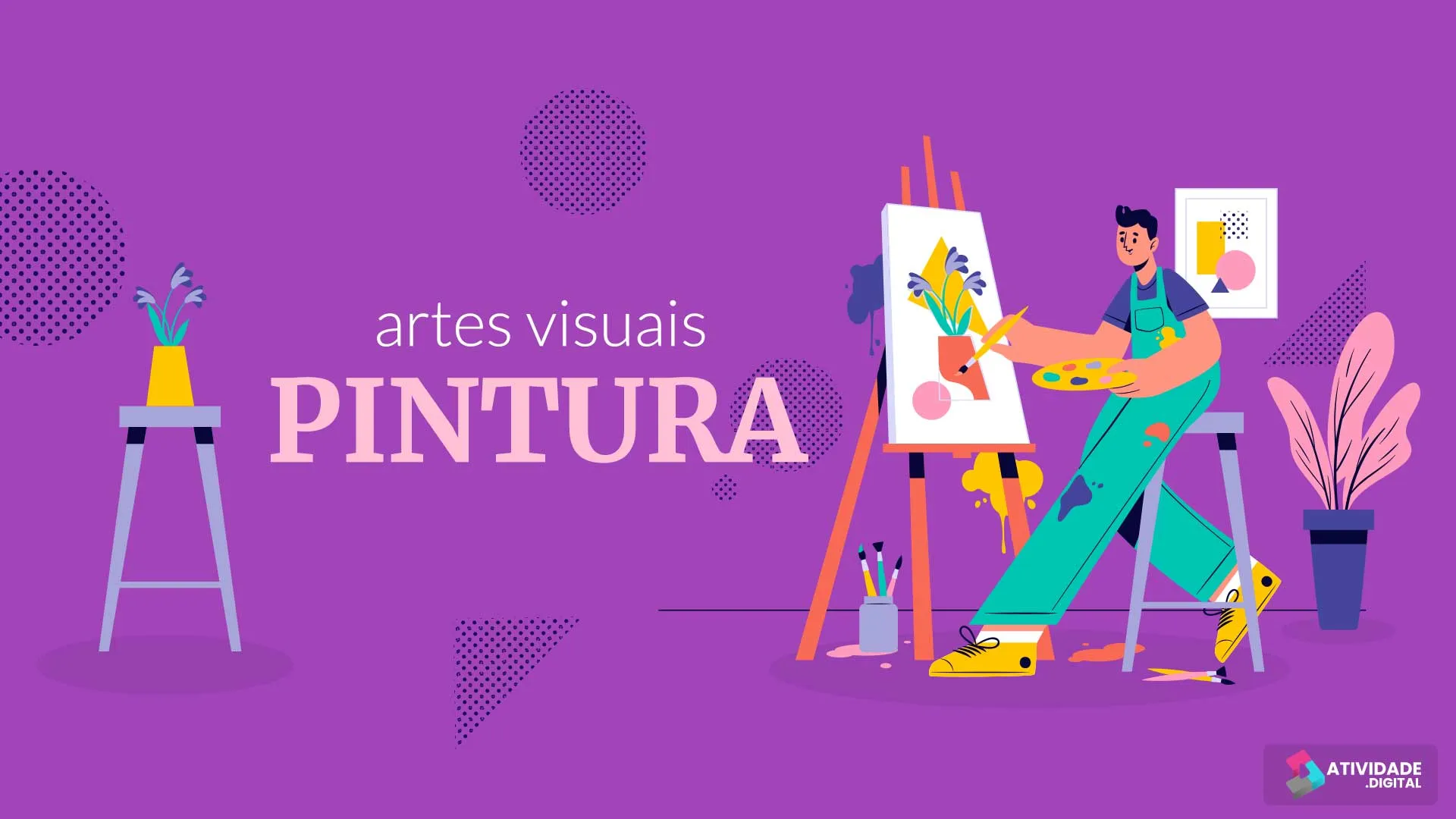 ARTES VISUAIS: PINTURA