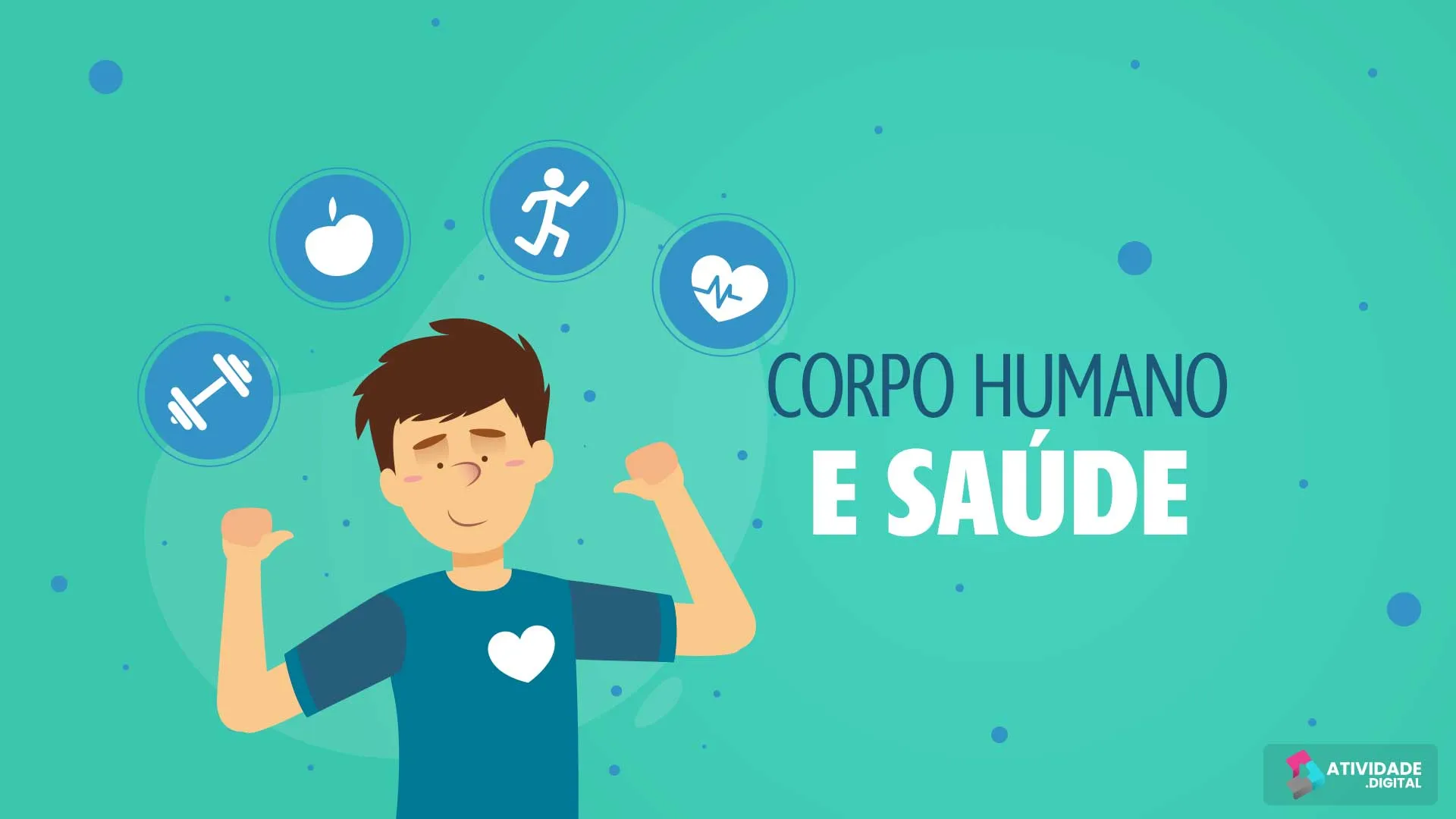 CORPO HUMANO E SAÚDE