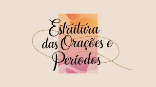 Estrutura das Orações e Períodos - Jogo educativo