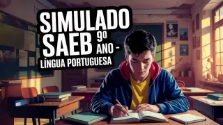 Simulado SAEB 9º ano - Língua Portuguesa - Jogo educativo