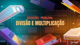 Situações-problema: divisão e multiplicação - Jogo educativo