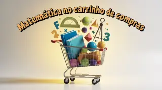 Matemática no Carrinho de Compras - Jogo educativo