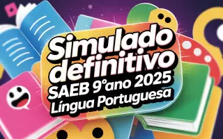 Simulado Definitivo SAEB 9ºano 2025 - Língua Portuguesa - Jogo educativo