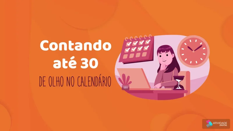 Contando até 30 de olho no calendário - Jogo educativo