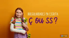 Irregularidades na escrita: Ç ou SS? - Jogo educativo