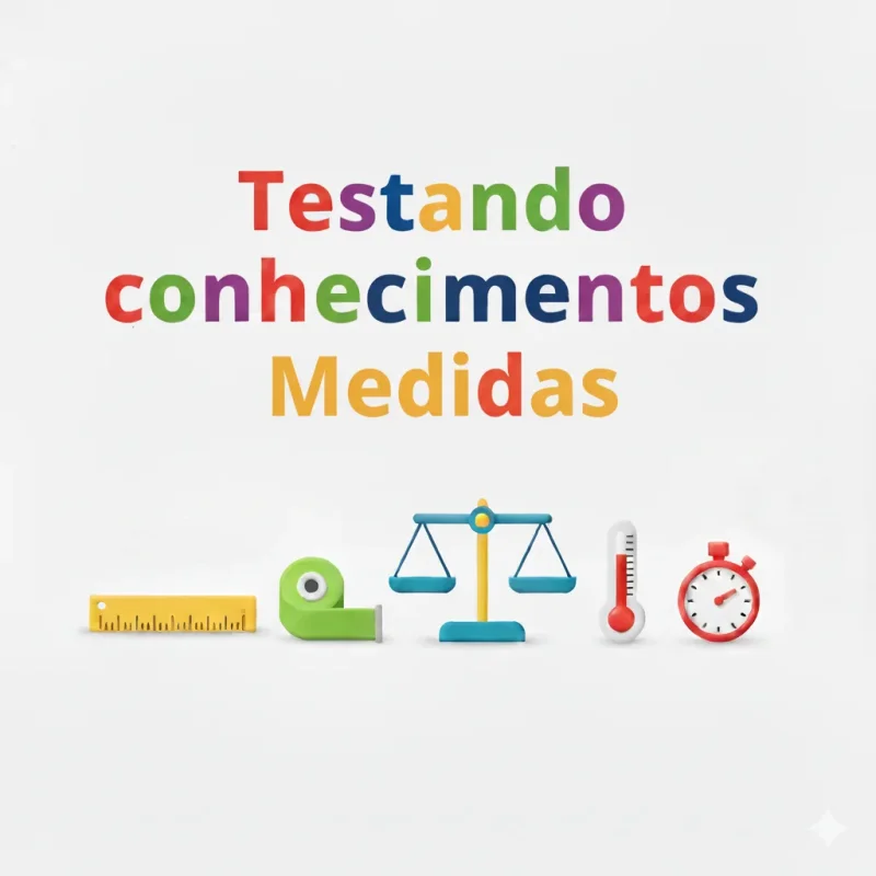 Testando conhecimentos - Medidas - Jogo educativo