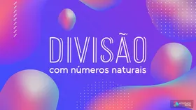 Divisão com números naturais	 - Jogo educativo