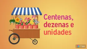 Centenas, dezenas e unidades - Jogo educativo