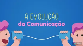 A Evolução da Comunicação