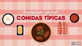 Diversidade cultural: Comidas Típicas